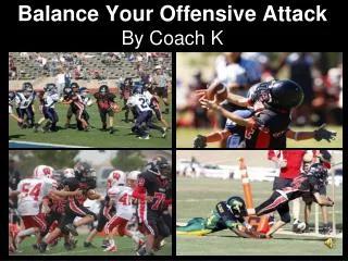 Balance Your Offensive Attack By Coach K