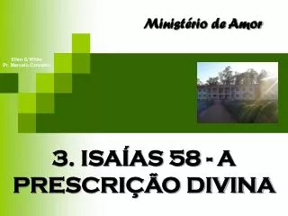 3. ISAÍAS 58 - A PRESCRIÇÃO DIVINA