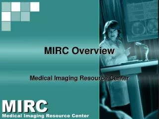 MIRC Overview