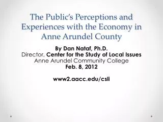The Public’s Perceptions and Experiences with the Economy in Anne Arundel County
