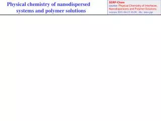 Physical chemistry of nanodispersed s ystems and polymer solutions