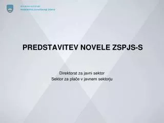 PREDSTAVITEV NOVELE ZSPJS-S
