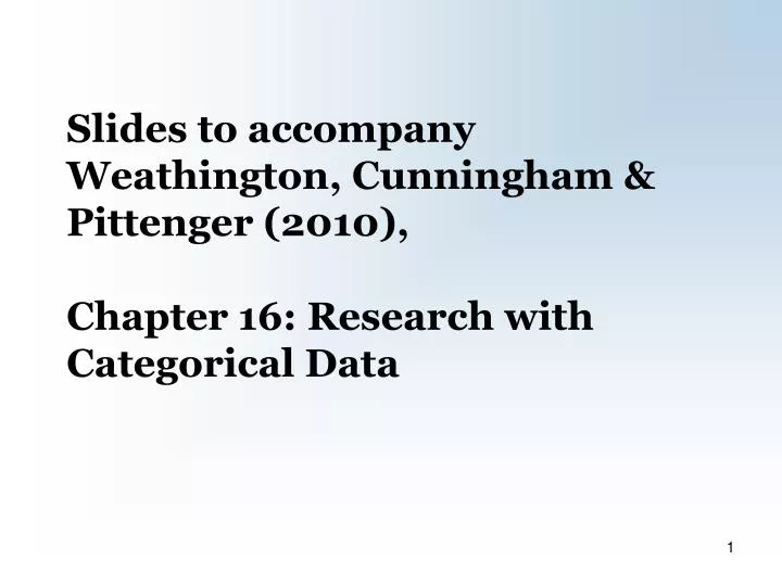 slides to accompany weathington cunningham pittenger 2010 chapter 16 research with categorical data