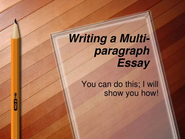 writing a multi paragraph essay