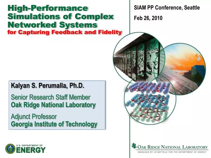 high performance simulations of complex networked systems for capturing feedback and fidelity
