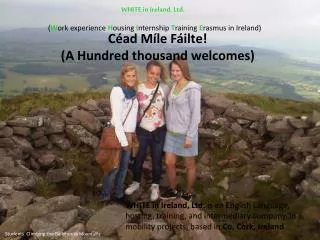 Céad Míle Fáilte! (A Hundred thousand welcomes)