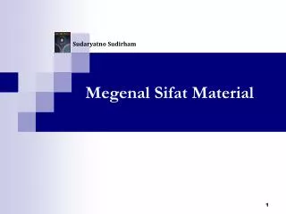 Megenal Sifat Material