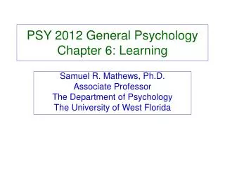 PSY 2012 General Psychology Chapter 6: Learning