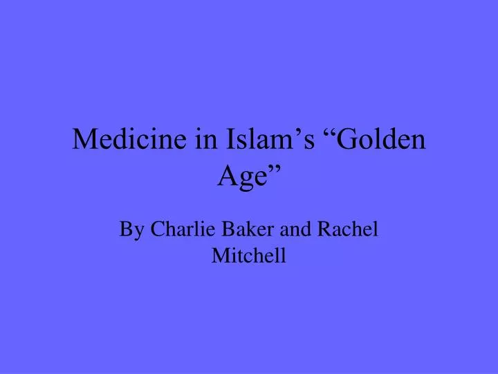 medicine in islam s golden age