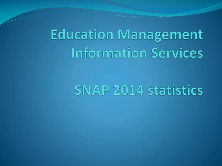 education management information services snap 2014 statistics
