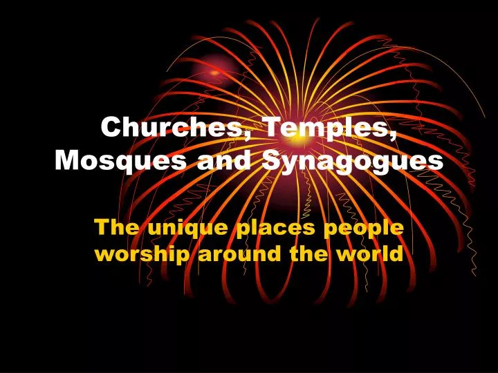 churches temples mosques and synagogues
