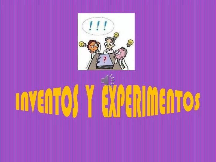 inventos y experimentos