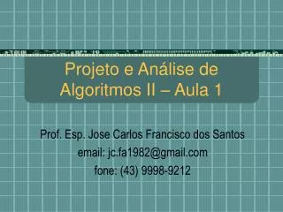 projeto e an lise de algoritmos ii aula 1