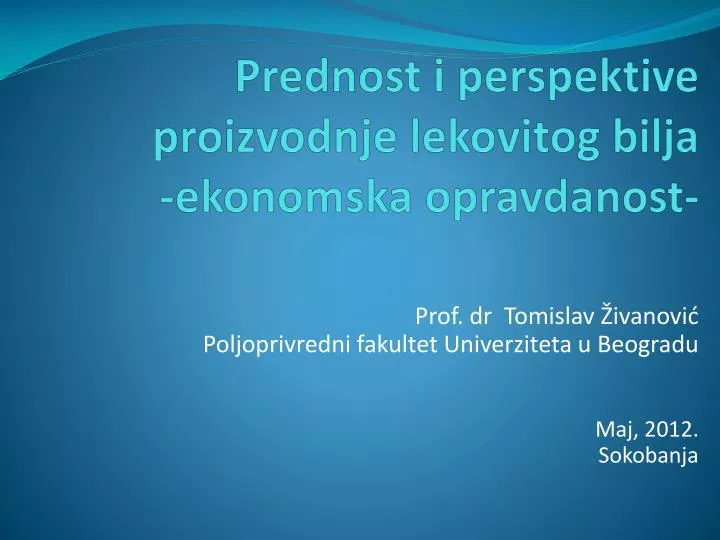 prednost i perspektive proizvodnje lekovitog bilja ekonomska opravdanost