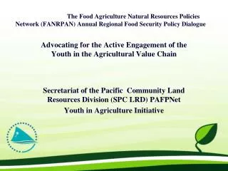 Advocating for the Active Engagement of the Youth in the Agricultural Value Chain