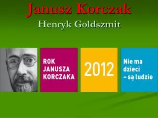 Janusz Korczak Henryk Goldszmit