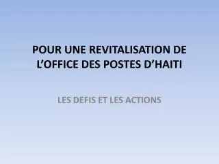 POUR UNE REVITALISATION DE L’OFFICE DES POSTES D’HAITI