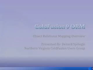 ColdFusion 9 ORM