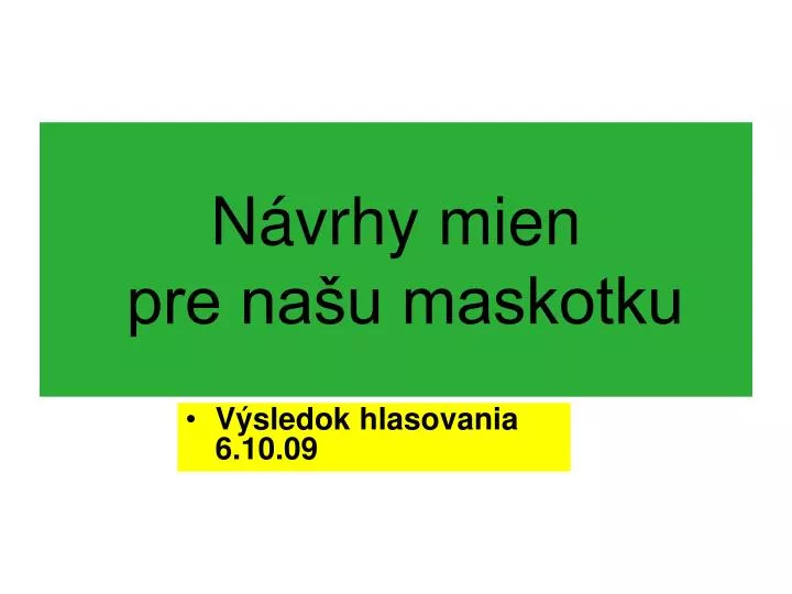 n vrhy mien pre na u maskotku