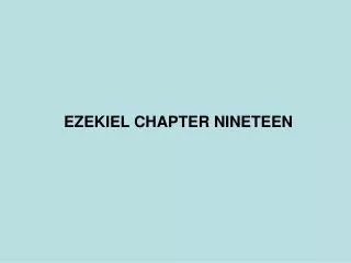 EZEKIEL CHAPTER NINETEEN