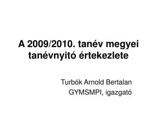 A 2009/2010. tanév megyei tanévnyitó értekezlete