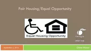 Fair Housing/Equal Opportunity
