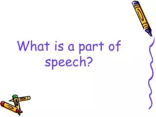 What is a part of speech?