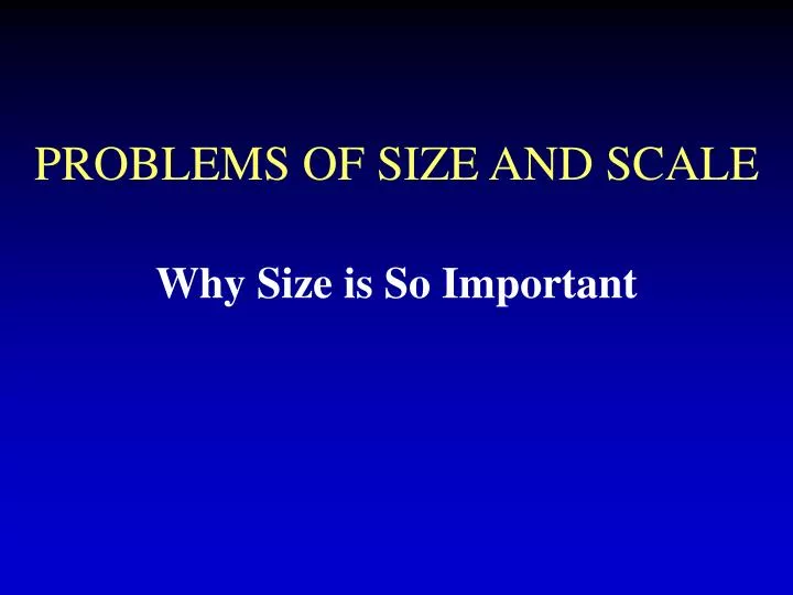 problems of size and scale