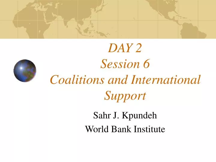 day 2 session 6 coalitions and international support