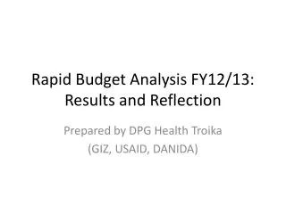 Rapid Budget Analysis FY12/13: Results and Reflection