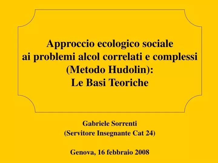 approccio ecologico sociale ai problemi alcol correlati e complessi metodo hudolin le basi teoriche