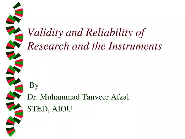 validity and reliability of research and the instruments