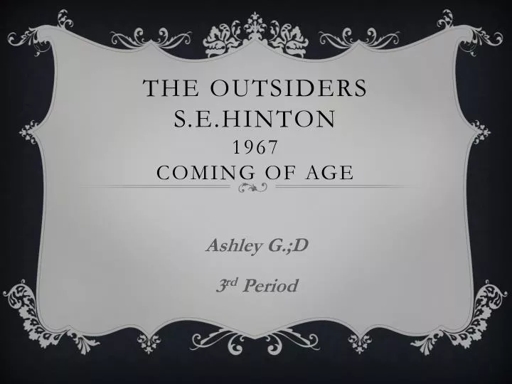the outsiders s e hinton 1967 c oming of age