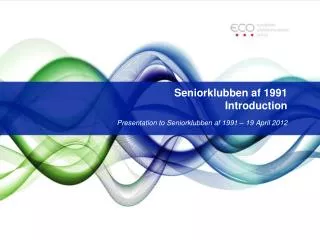 Seniorklubben af 1991 Introduction