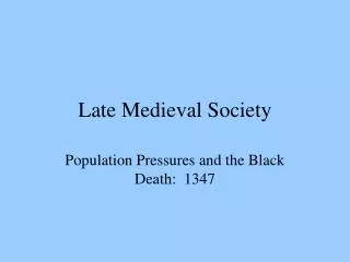 Late Medieval Society