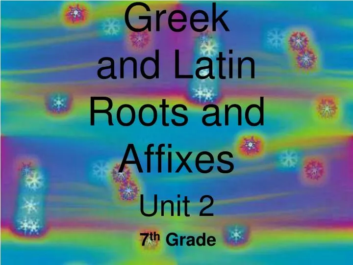 greek and latin roots and affixes