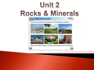 Unit 2 Rocks &amp; Minerals