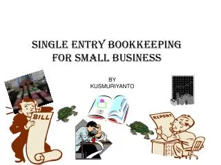 SINGLE ENTRY BOOKKEEPING FOR SMALL BUSINESS
