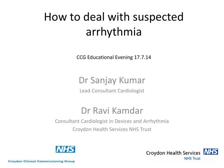 how to deal with suspected arrhythmia ccg educational evening 17 7 14