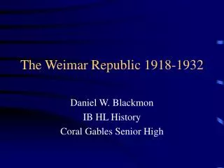 The Weimar Republic 1918-1932