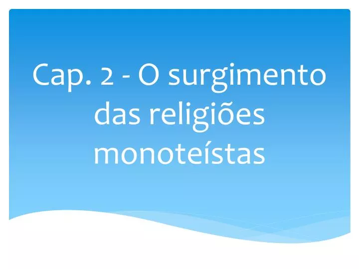 cap 2 o surgimento das religi es monote stas