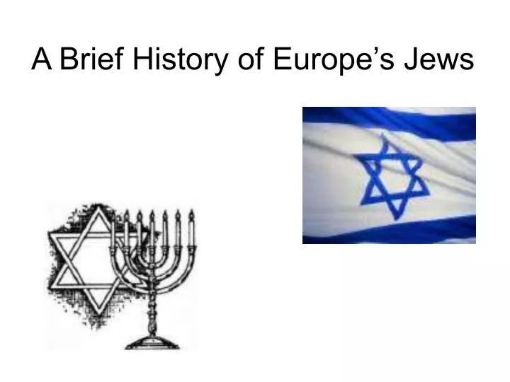 a brief history of europe s jews