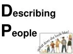 D escribing P eople - slide 1