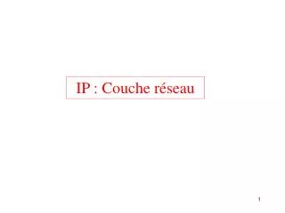 IP : Couche réseau