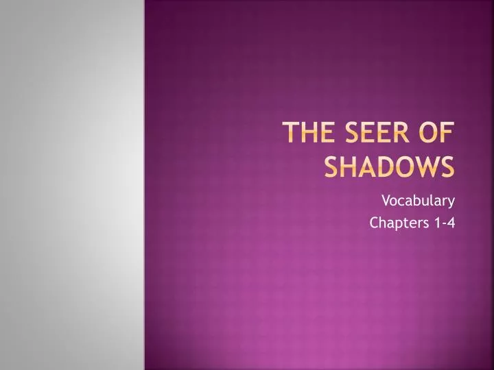 the seer of shadows