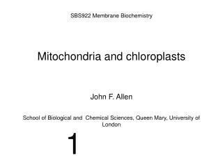 Mitochondria and chloroplasts