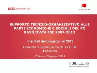 SUPPORTO TECNICO-ORGANIZZATIVO ALLE PARTI ECONOMICHE E SOCIALI DEL PO BASILICATA FSE 2007-2013