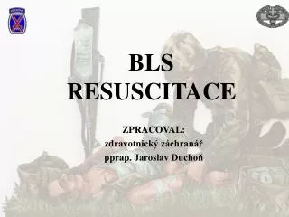BLS RESUSCITACE