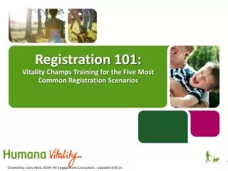 Registration 101: Vitality Champs Training for the F ive Most Common Registration Scenarios