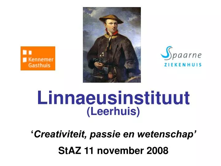 linnaeusinstituut leerhuis creativiteit passie en wetenschap staz 11 november 2008